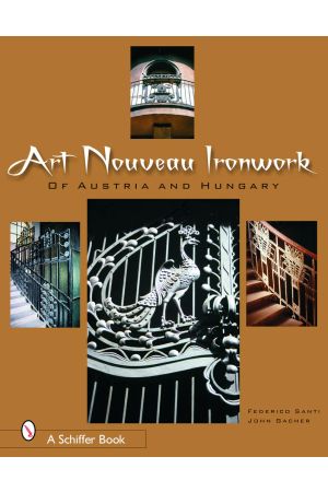 Art Nouveau: Ironwork of Austria and Hungary